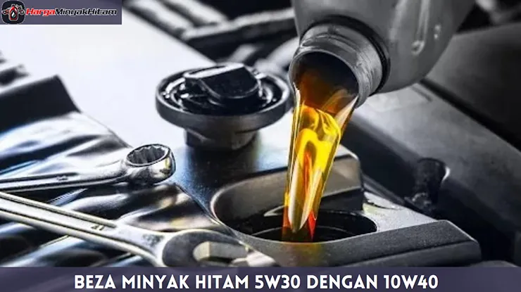 Beza Minyak Hitam 5W30 dengan 10W40