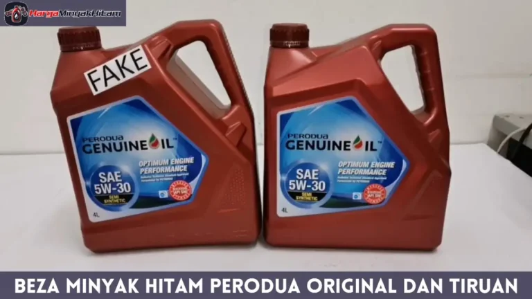 Beza Minyak Hitam Perodua Original dan Tiruan