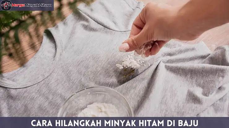 Cara Hilangkan Minyak Hitam di Baju