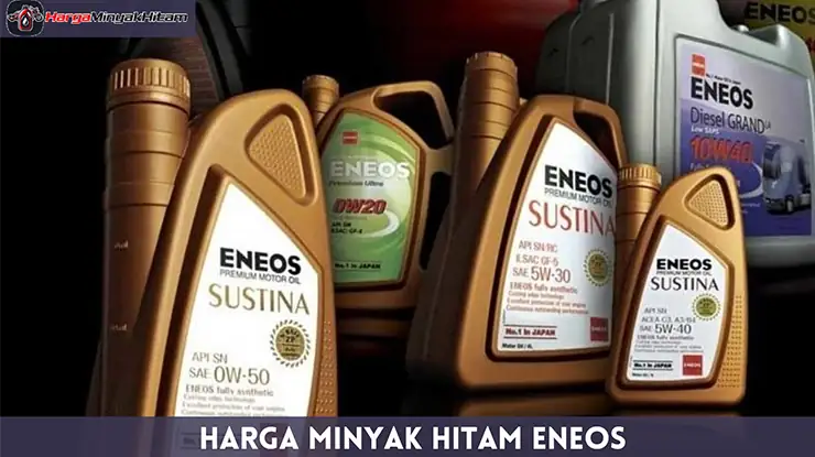 Harga Minyak Hitam Eneos