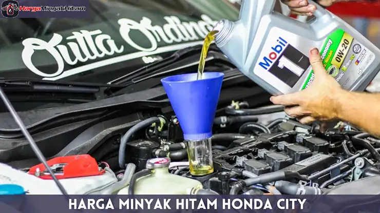 Harga Minyak Hitam Honda City