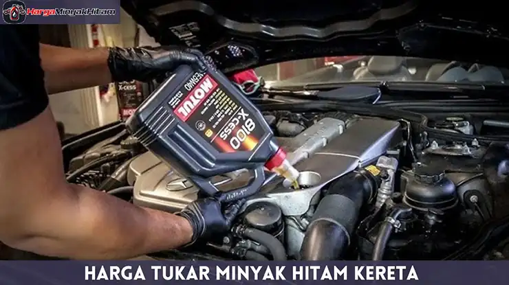 Harga Tukar Minyak Hitam Kereta