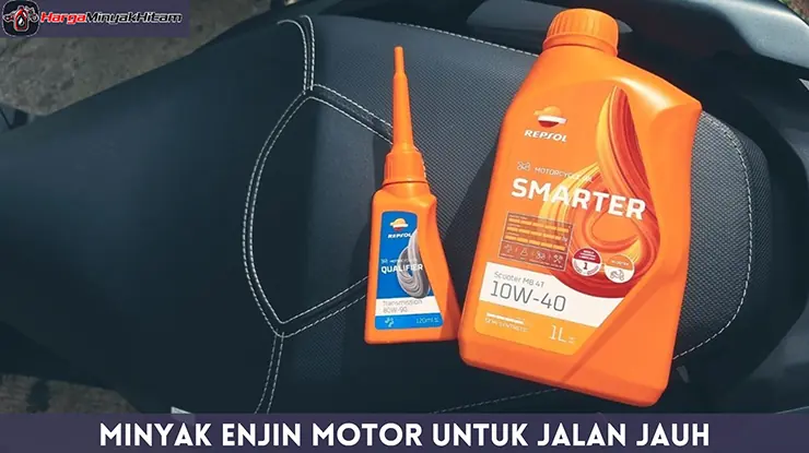 Minyak Enjin Motor Untuk Jalan Jauh