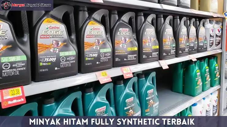 Minyak Hitam Fully Synthetic Terbaik