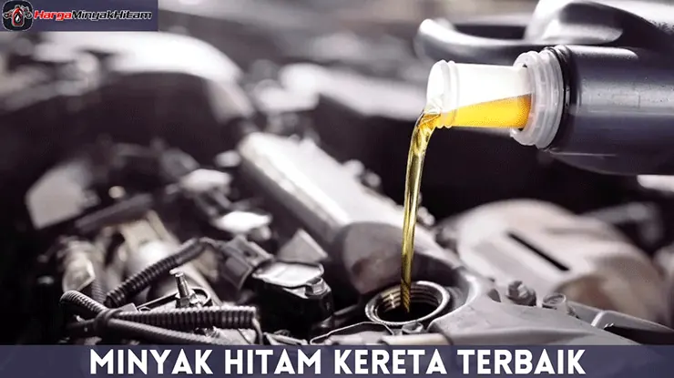 Minyak Hitam Kereta Terbaik