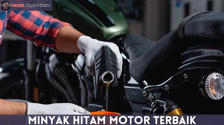 Minyak Hitam Motor Terbaik