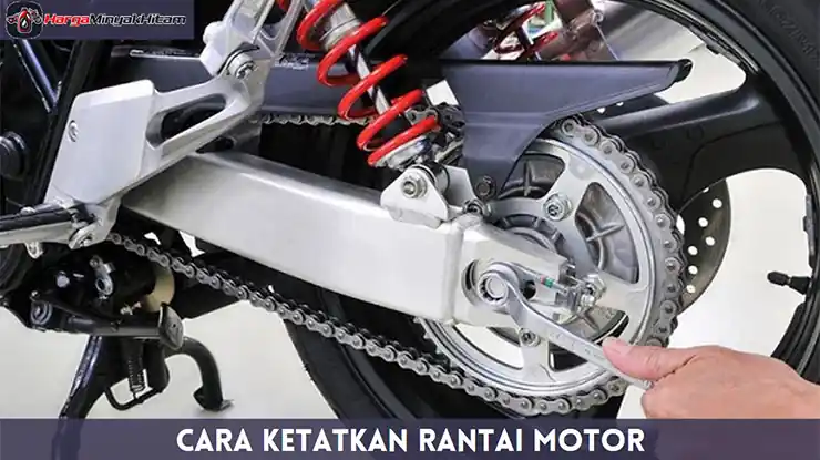 Cara Ketatkan Rantai Motor