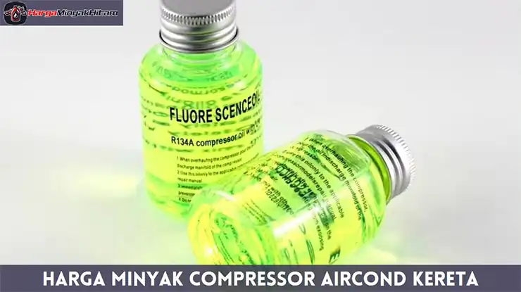 Harga Minyak Compressor Aircond Kereta