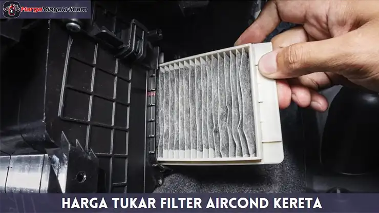 Harga Tukar Filter Aircond Kereta