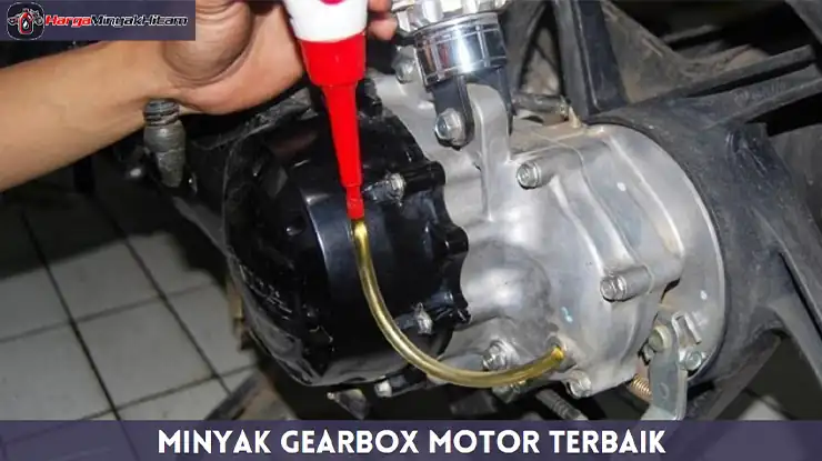 Minyak Gearbox Motor Terbaik