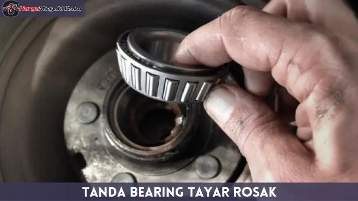 Tanda Bearing Tayar Rosak