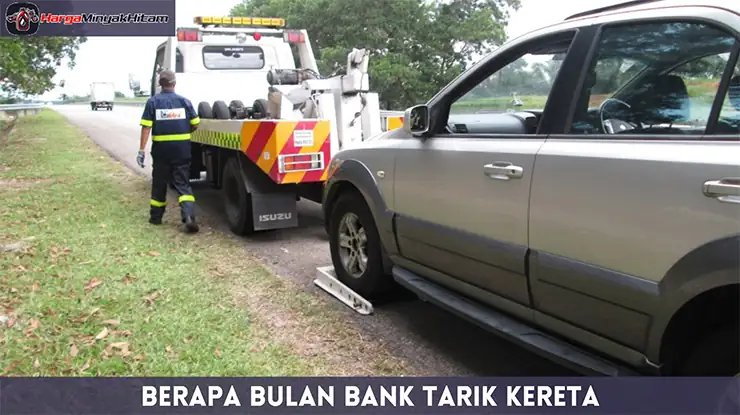 Berapa Bulan Bank Tarik Kereta