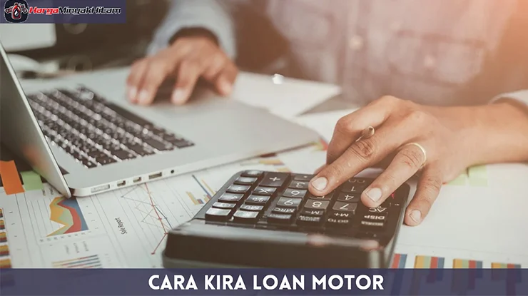 Cara Kira Loan Motor