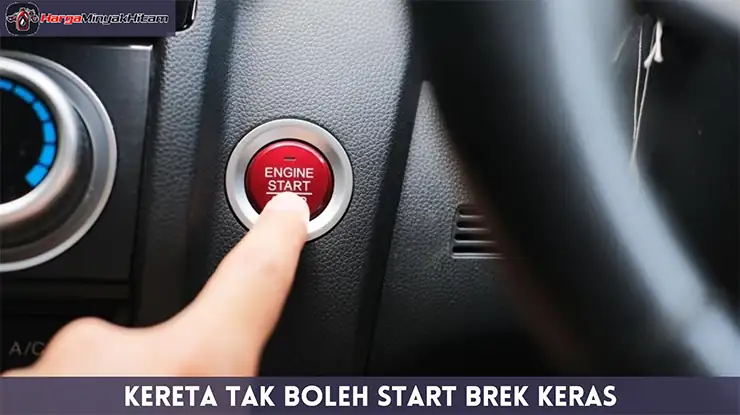 Kereta Tak Boleh Start Brek Keras