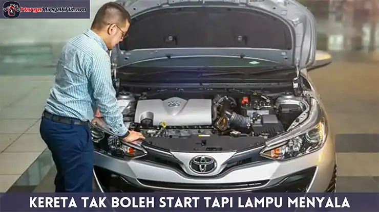 Kereta Tak Boleh Start Tapi Lampu Menyala