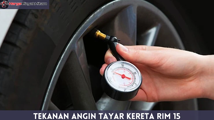Tekanan Angin Tayar Kereta Rim 15