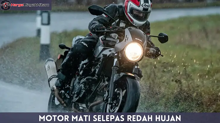 Motor Mati Selepas Redah Hujan