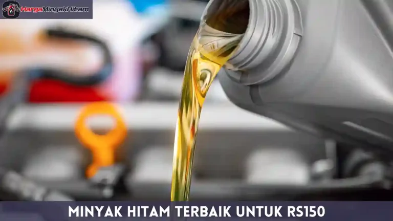 Minyak Hitam Terbaik untuk RS150