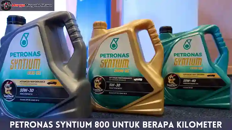 Petronas Syntium 800 Untuk Berapa Kilometer