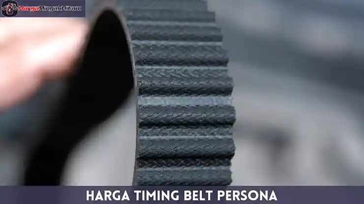 harga timing belt Persona
