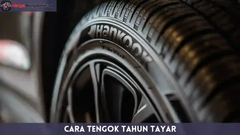 Cara Tengok Tahun Tayar