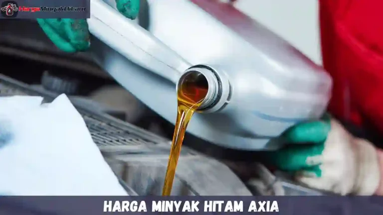 Harga Minyak Hitam Axia