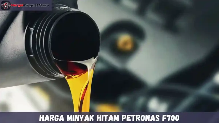 Harga Minyak Hitam Petronas F700