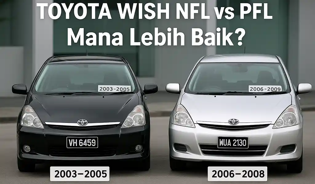 Beza Toyota Wish NFL dan PFL