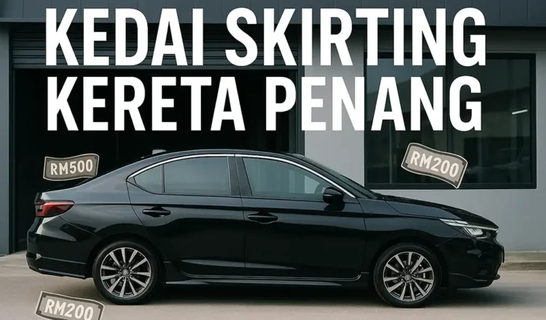 Kedai Skirting Kereta Terbaik di Penang