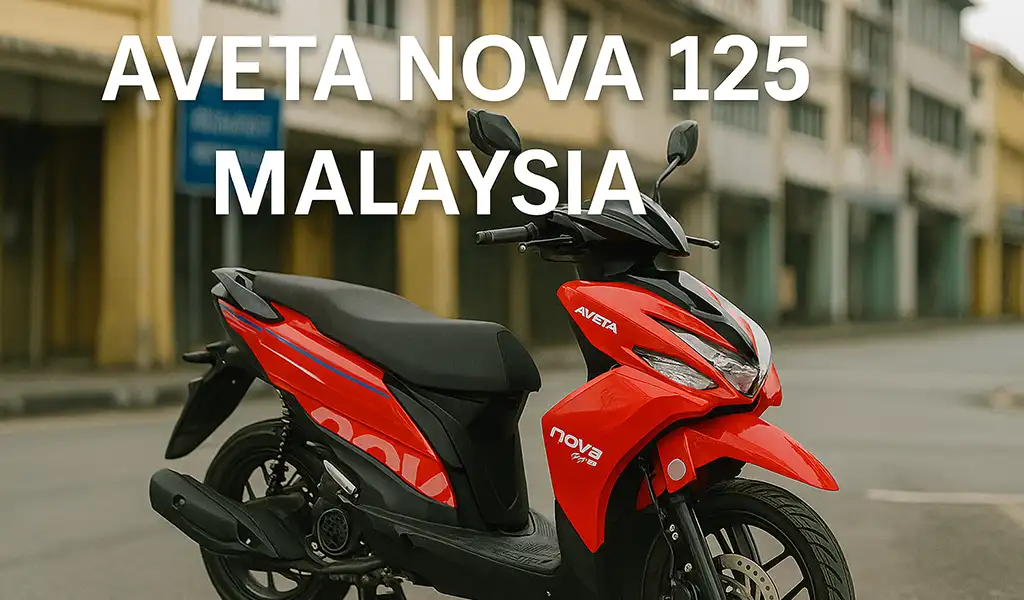 Aveta Nova 125 Malaysia Harga Spesifikasi dan Kelebihan Aveta Nova 125 Malaysia Harga, Spesifikasi dan Kelebihan