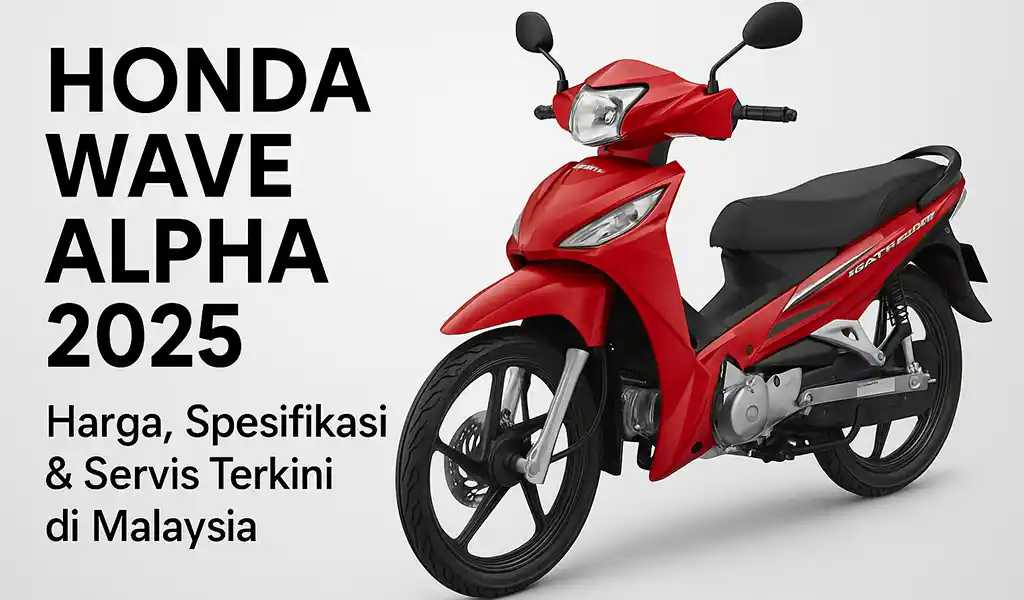 Bajet Bawah RM5000 Ini Review Jujur Honda Wave Alpha Malaysia Bajet Bawah RM5,000 Ini Review Jujur Honda Wave Alpha Malaysia