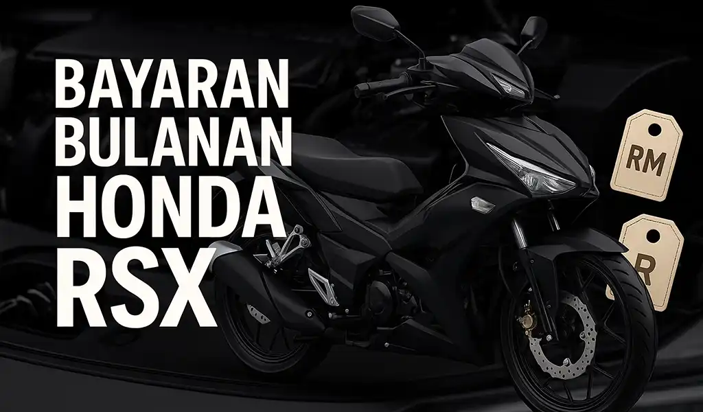 Bayaran Bulanan Honda RSX 2025 Perlu Tahu Bayaran Bulanan Honda RSX 2025, Perlu Tahu