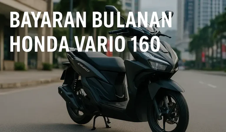 Bayaran Bulanan Honda Vario 160 Malaysia