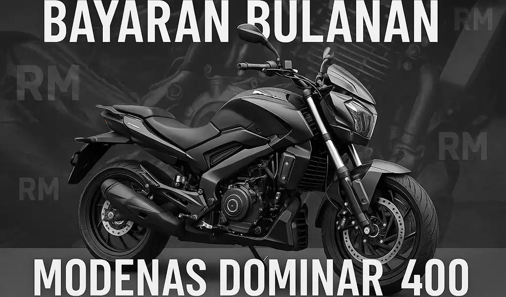 Bayaran Bulanan Modenas Dominar 400 Bayaran Bulanan Modenas Dominar 400