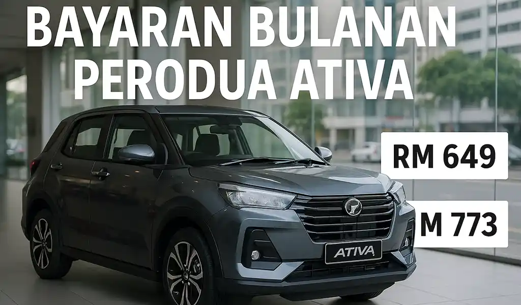 Bayaran Bulanan Perodua Ativa dan Promosi Bayaran Bulanan Perodua Ativa dan Promosi
