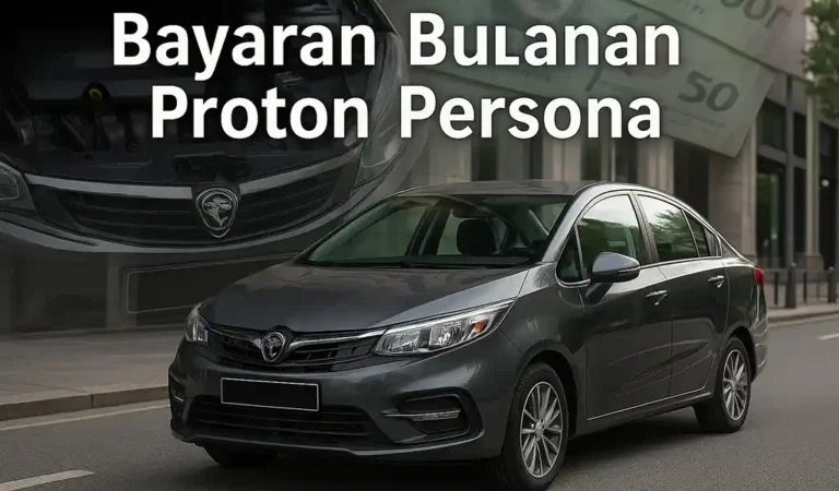 Bayaran Bulanan Proton Persona dan Promosi