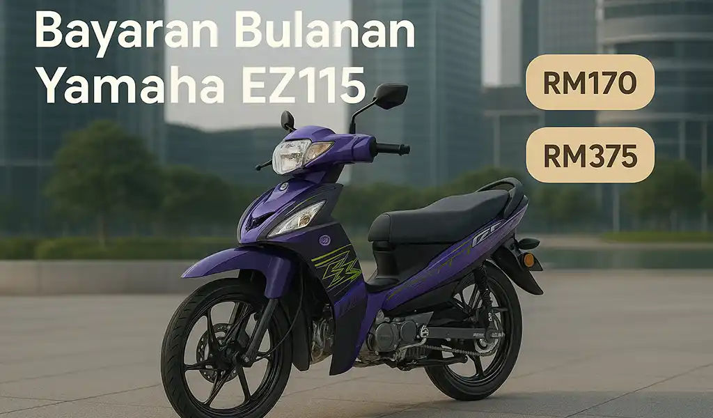 Bayaran Bulanan Yamaha EZ115 dan Promosi Terkini Bayaran Bulanan Yamaha EZ115 dan Promosi Terkini