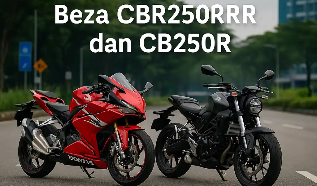 Beza CBR250RR dan CB250R, Pilih Mana