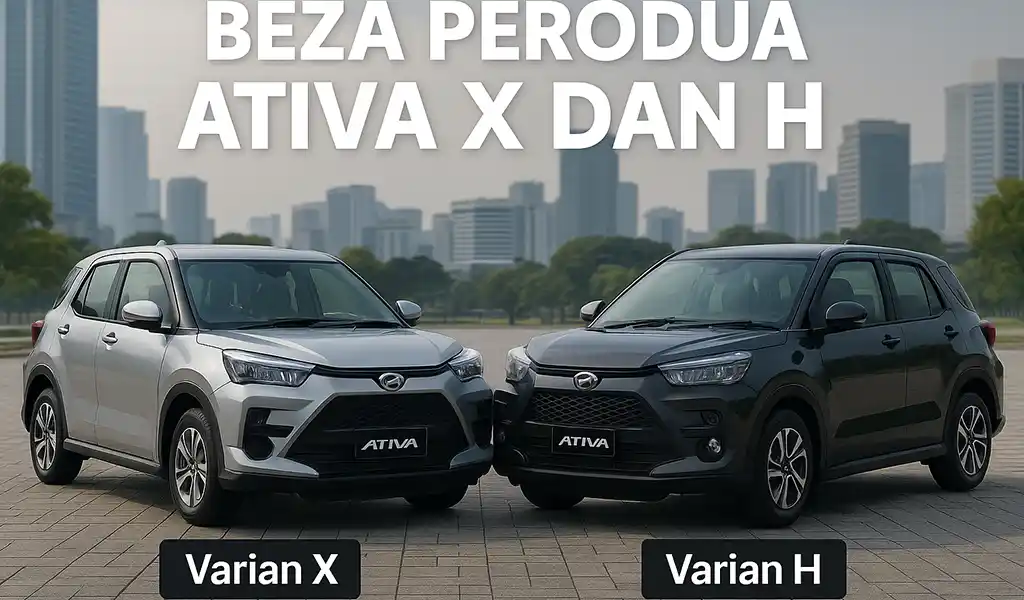 Beza Perodua Ativa X dan H Beza Perodua Ativa X dan H