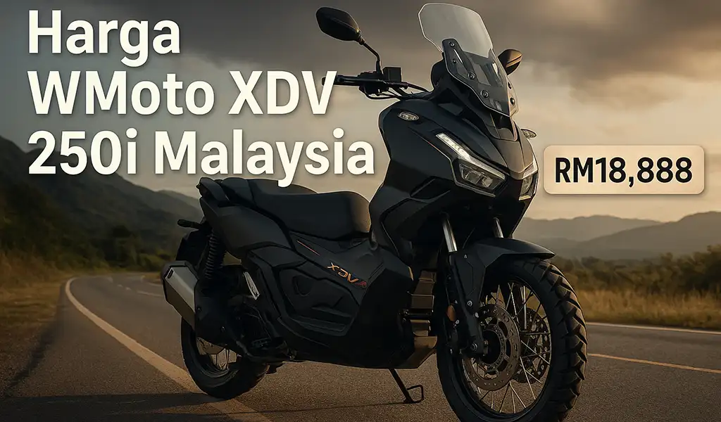 Harga WMoto XDV 250i Malaysia Harga WMoto XDV 250i Malaysia