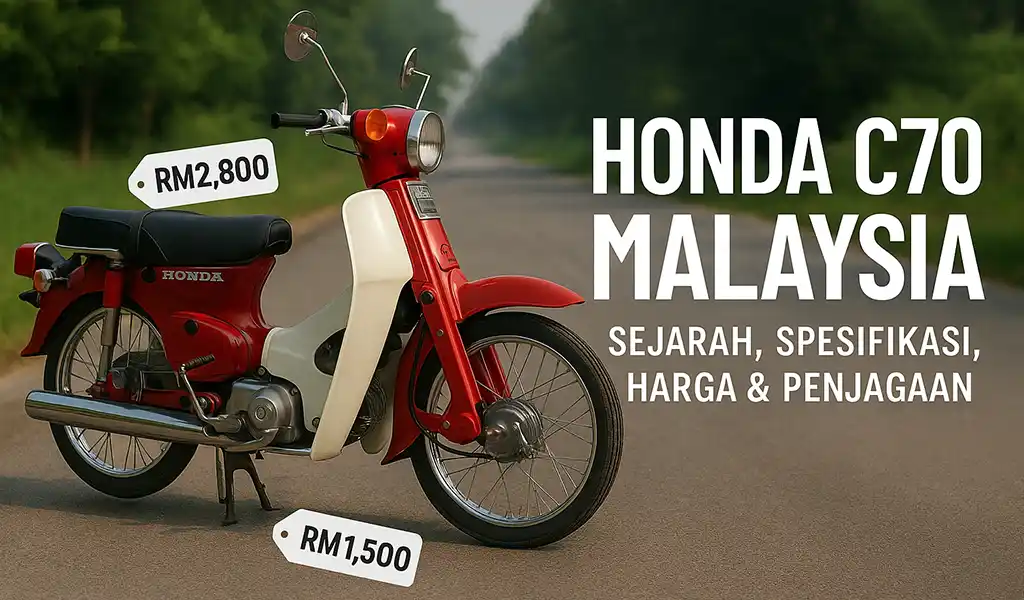 Honda C70 Malaysia Sejarah Spesifikasi Harga Honda C70 Malaysia Sejarah, Spesifikasi & Harga