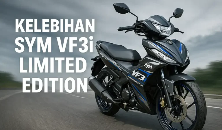 Kelebihan SYM VF3i Limited Edition