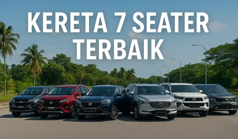 Kereta 7 Seater Terbaik di Malaysia