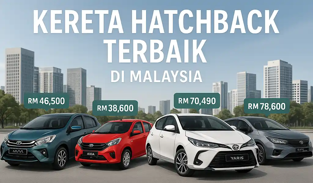 Kereta Hatchback Terbaik di Malaysia Kereta Hatchback Terbaik di Malaysia