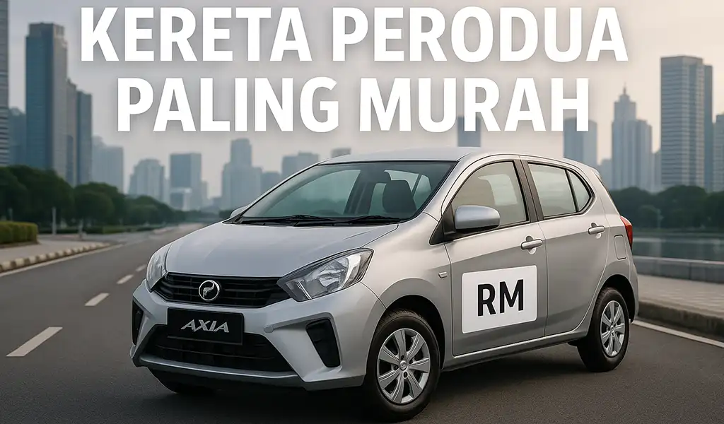 Kereta Perodua Paling Murah di Malaysia
