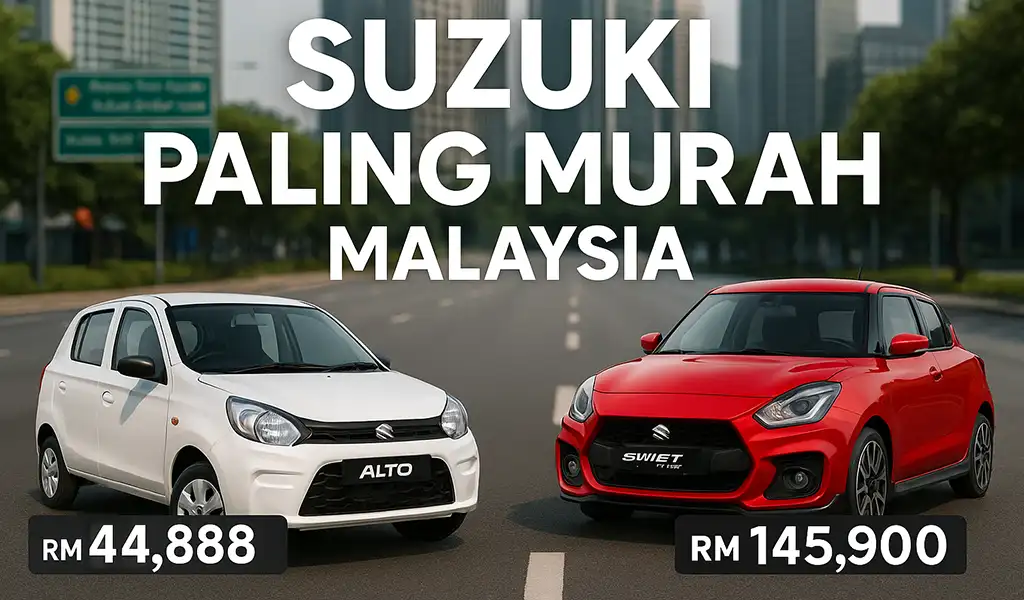Kereta Suzuki Paling Murah di Malaysia Kereta Suzuki Paling Murah di Malaysia