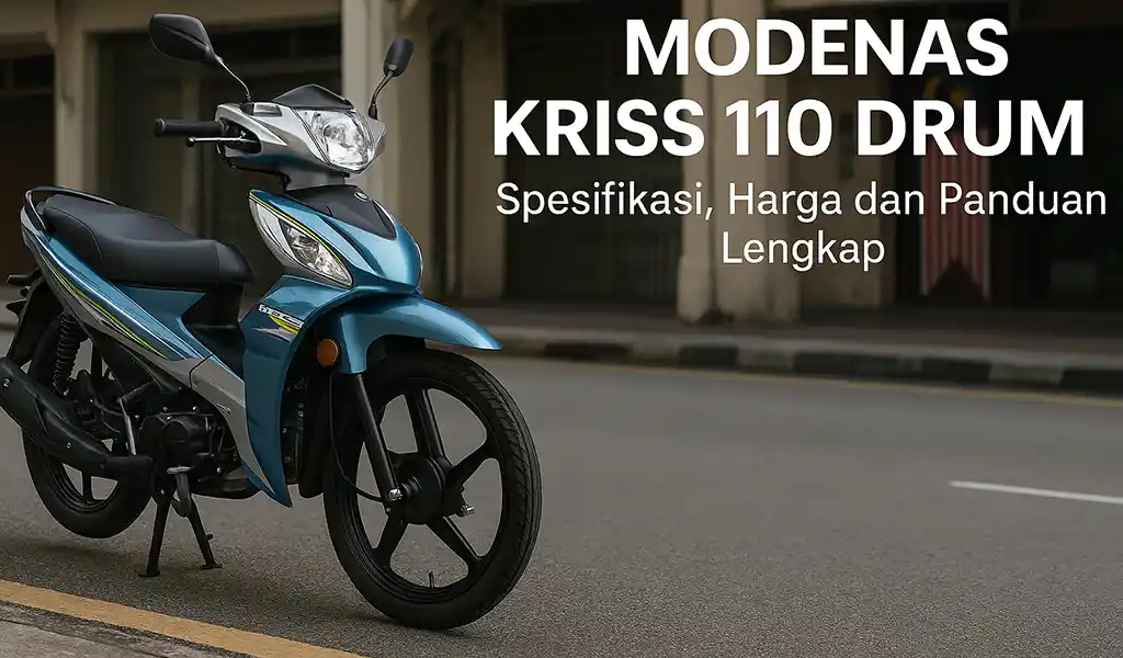 Modenas Kriss 110 Drum Harga dan Spesifikasi Modenas Kriss 110 Drum Harga dan Spesifikasi