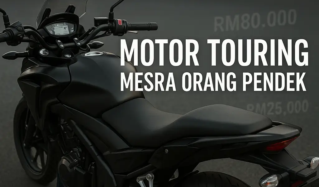 Motor Touring Terbaik untuk Orang Pendek di Malaysia Motor Touring untuk Orang Pendek Terbaik di Malaysia