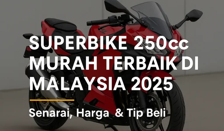Superbike 250cc Murah Terbaik di Malaysia